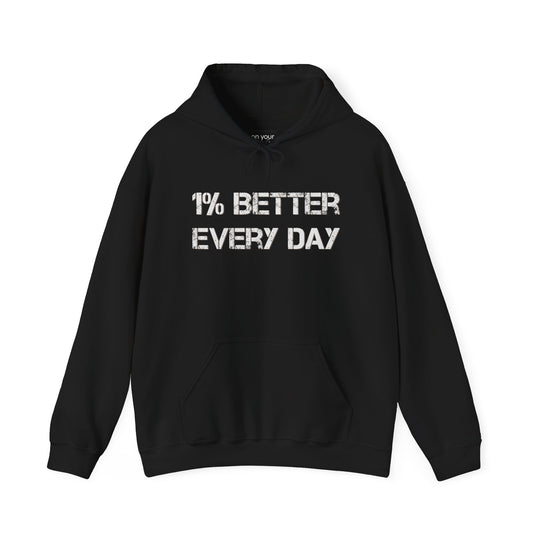 Motivational Hoodie - 1% Better Every Day