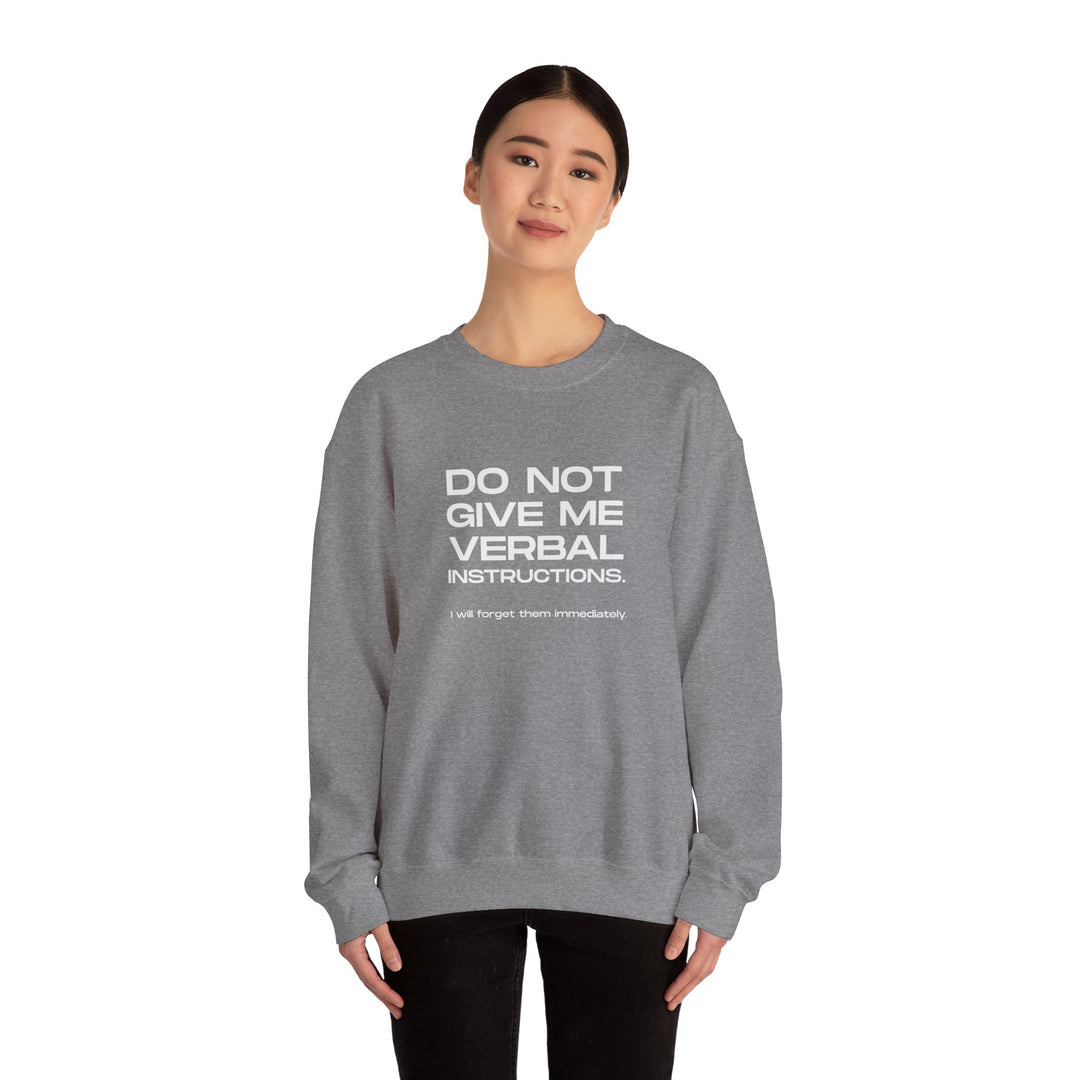 Funny ADHD crew neck, Do Not Give Me Verbal Instructions Sweatshirt