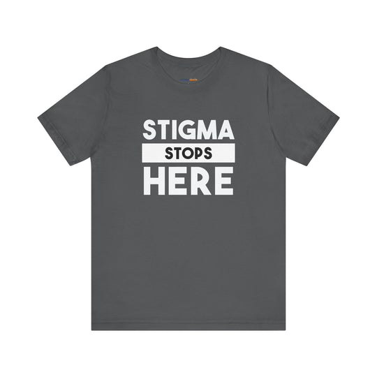 Stigma Stops Here - Mental Health Advocacy Shirt