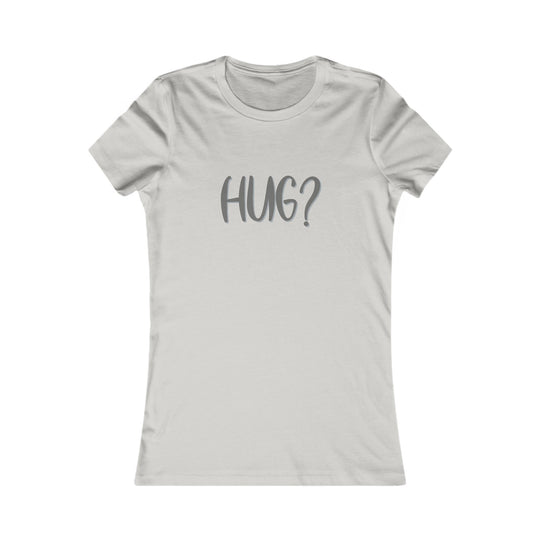 Hug?  Comfort and Connection Shirt for Women