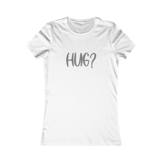 Hug?  Comfort and Connection Shirt for Women