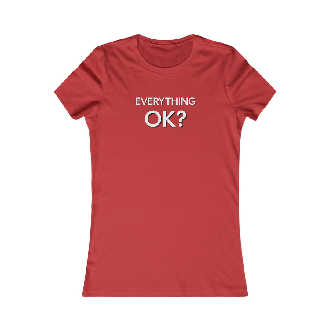 Everything OK? Supportive Statement Tee