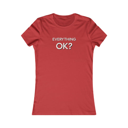 Everything OK? Supportive Statement Tee