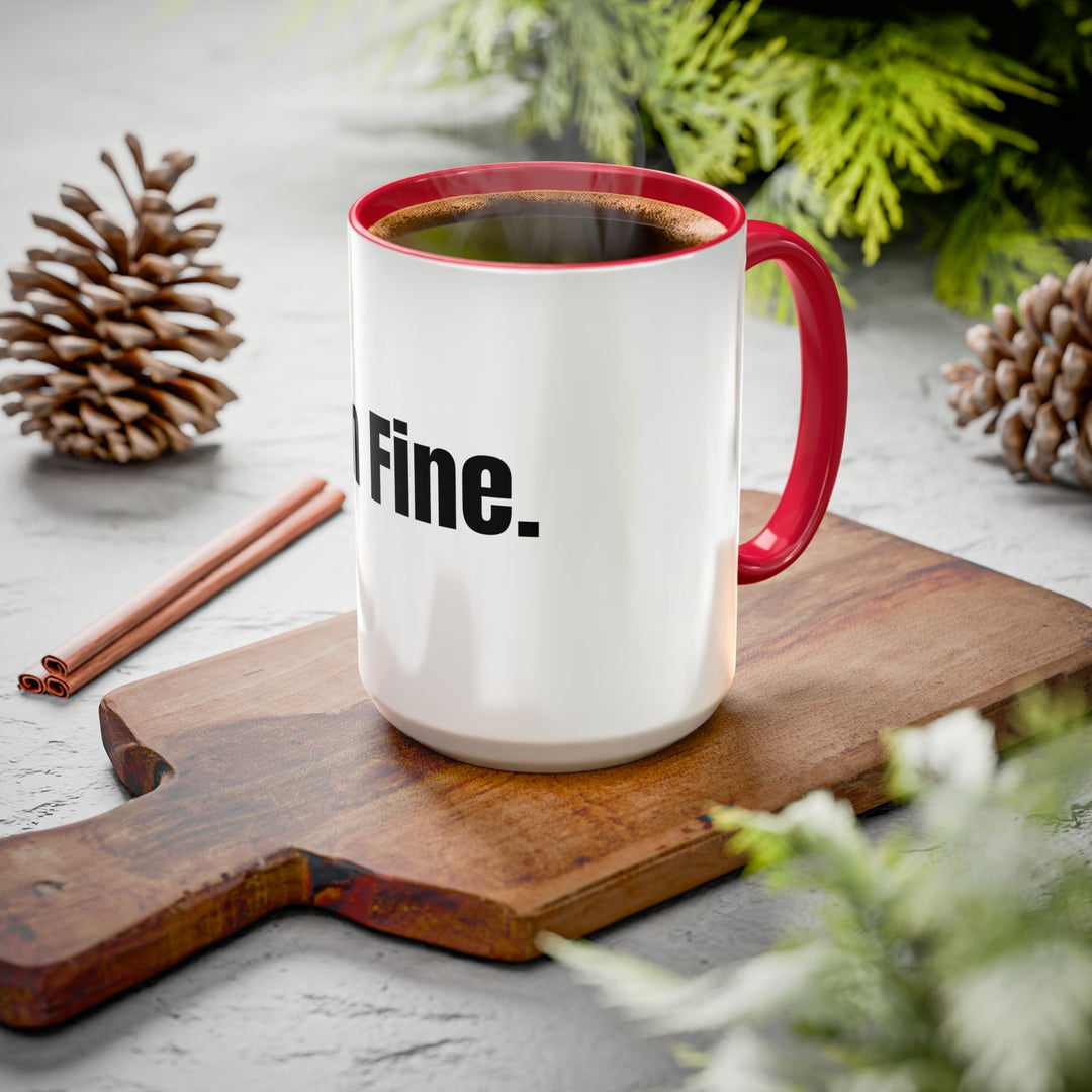 I’m Fine, ORCA Coatings Ceramic Mug