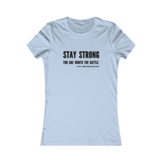 Stay Strong, Encouragement and Resilience Tee for Women