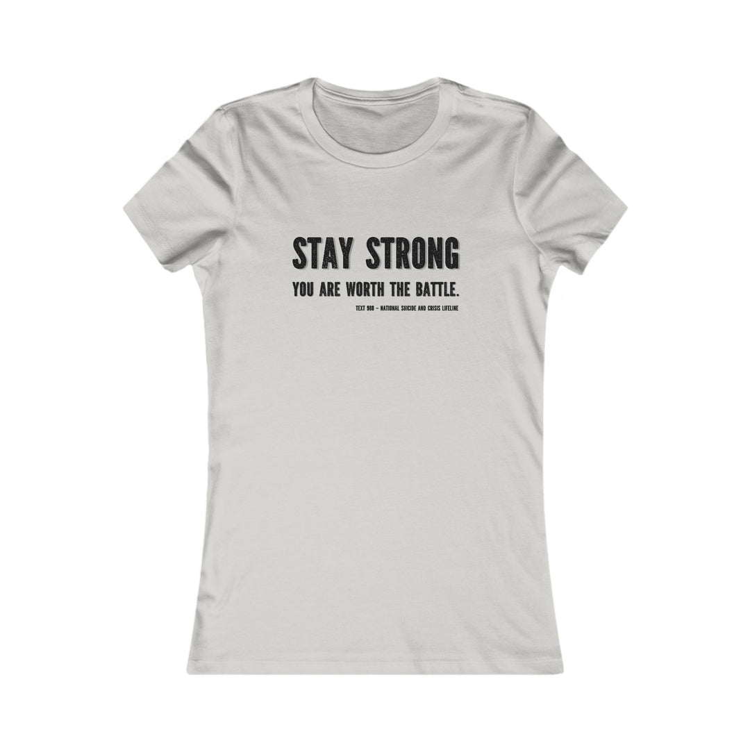 Stay Strong, Encouragement and Resilience Tee for Women