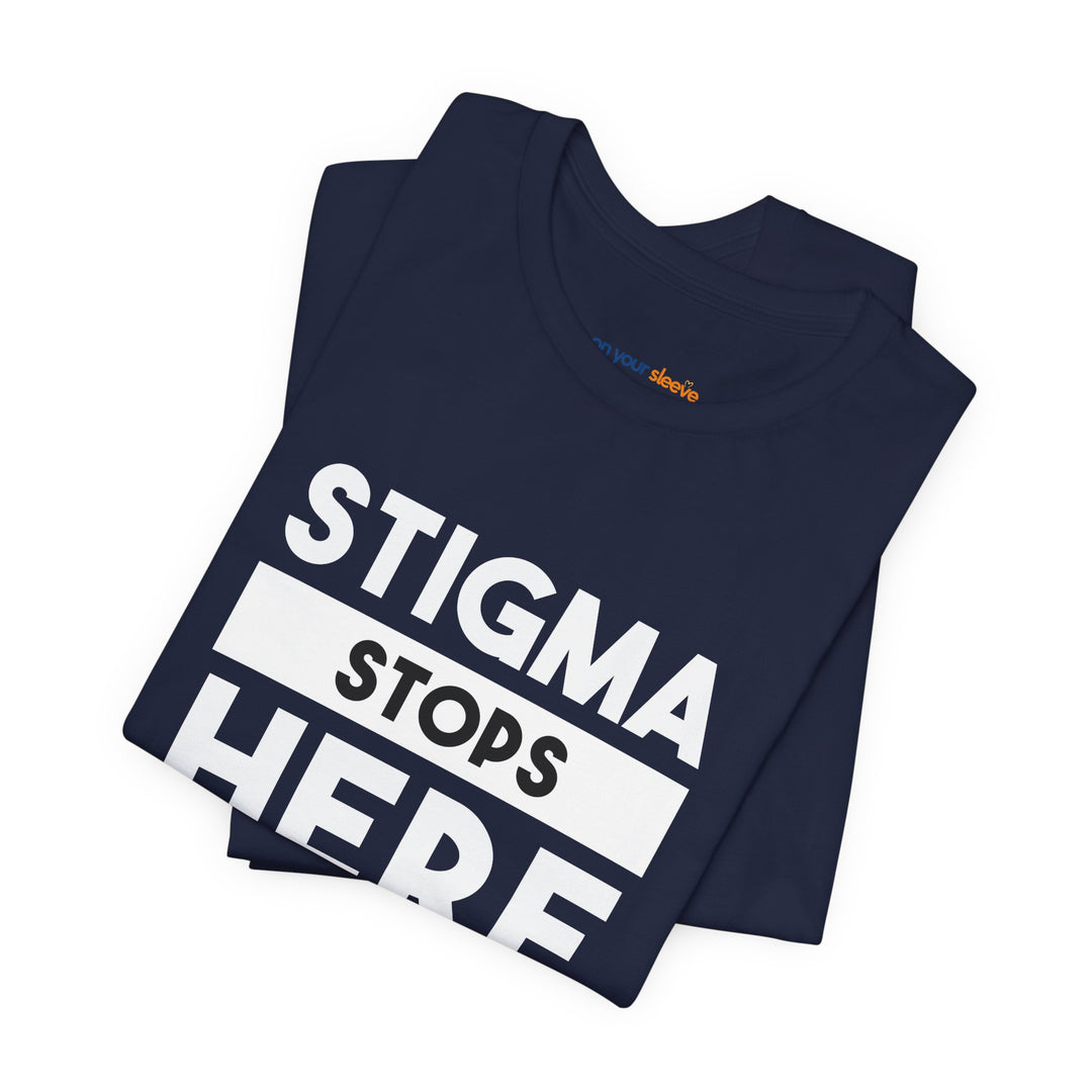 Stigma Stops Here - Mental Health Advocacy Shirt
