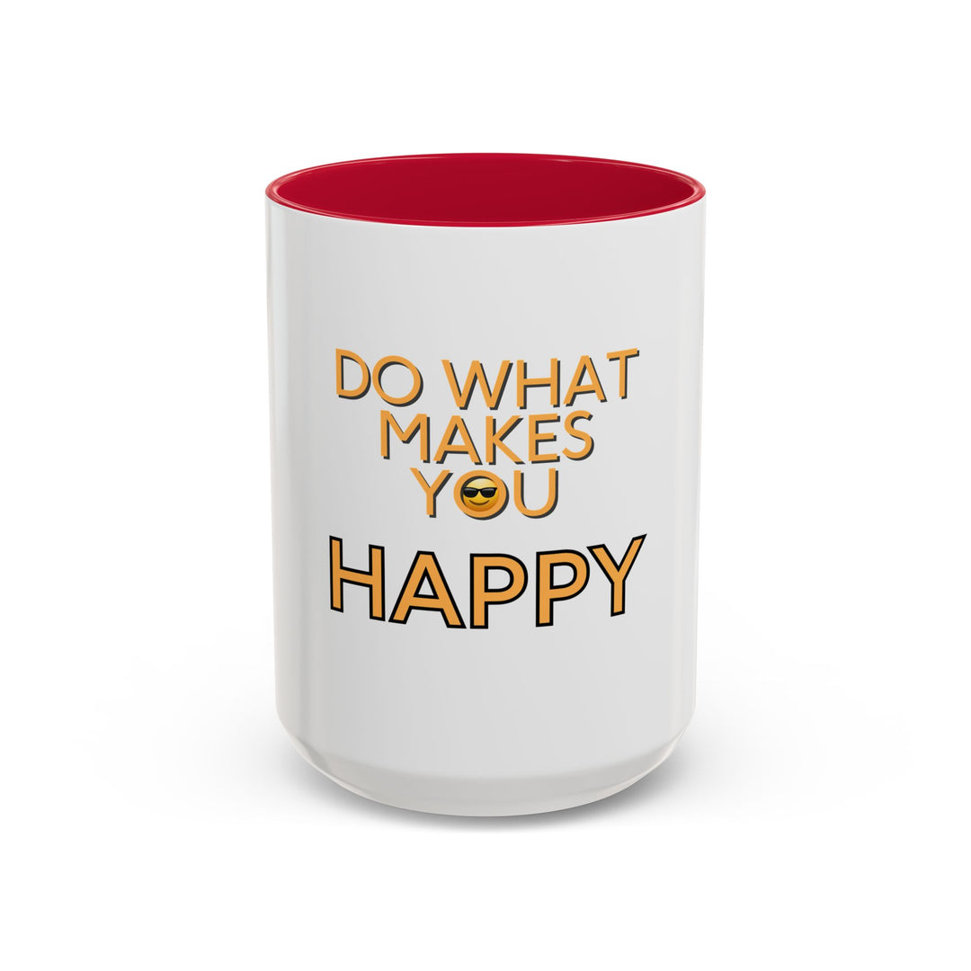 Do What Makes You Happy – ORCA Coatings Ceramic Mug