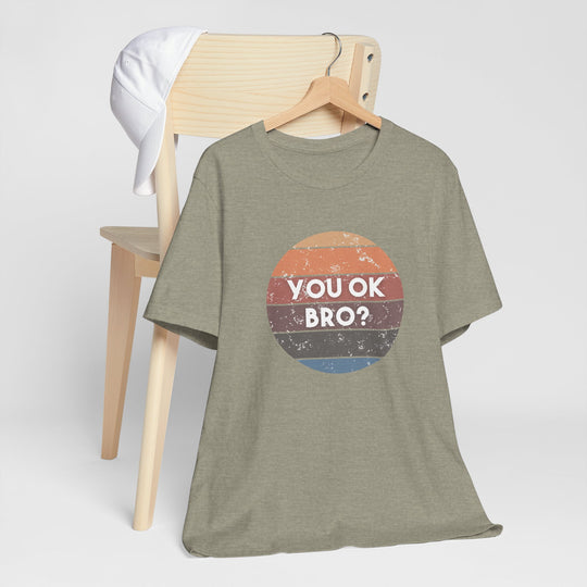 You OK Bro? – Men’s Mental Health Check-In - T-Shirt
