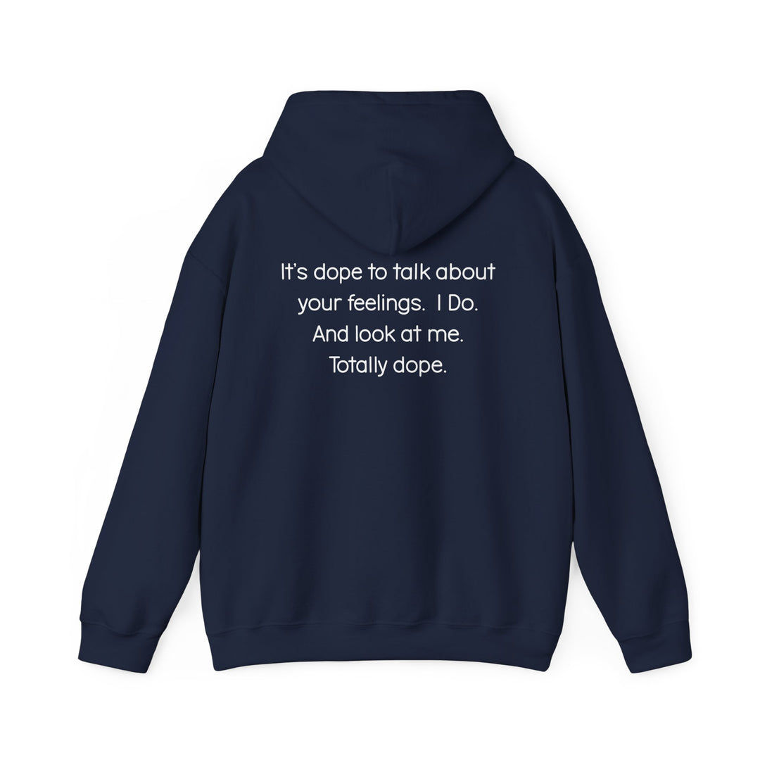 Totally Dope Hoodie, Feelings Are Cool Statement Mental Health Shirt