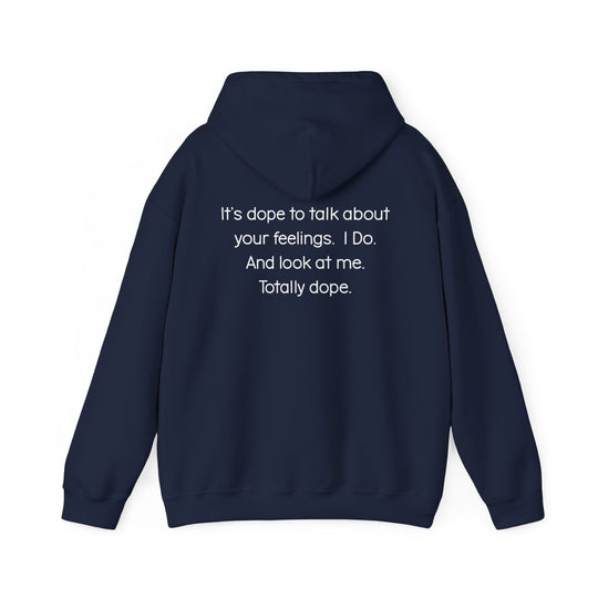 Totally Dope Hoodie, Feelings Are Cool Statement Mental Health Shirt