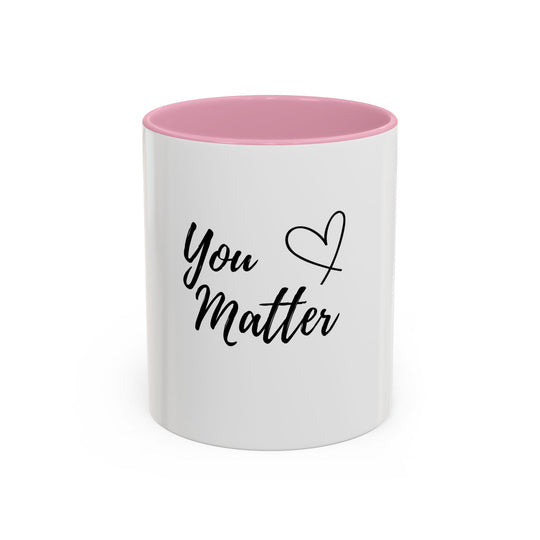 You Matter – ORCA Coatings Ceramic Mug