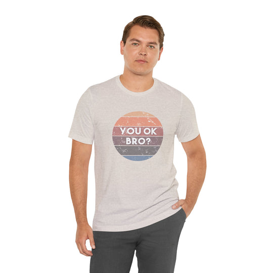 You OK Bro? – Men’s Mental Health Check-In - T-Shirt
