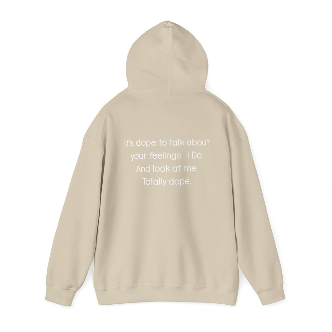 Totally Dope Hoodie, Feelings Are Cool Statement Mental Health Shirt