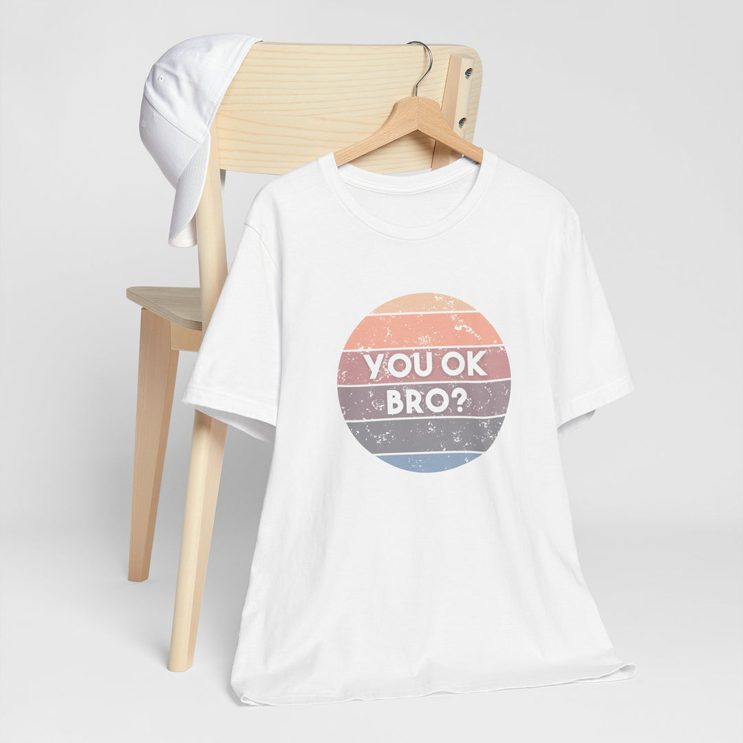 You OK Bro? – Men’s Mental Health Check-In - T-Shirt