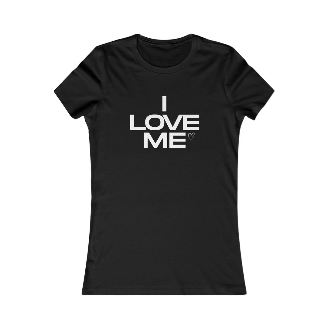 I LOVE ME, Self-Love and Empowerment Tee for Women