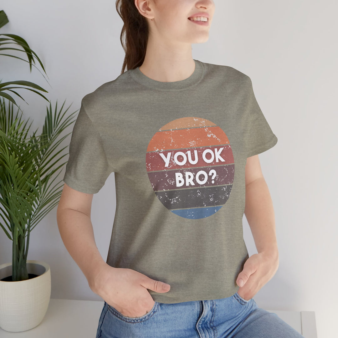 You OK Bro? – Men’s Mental Health Check-In - T-Shirt