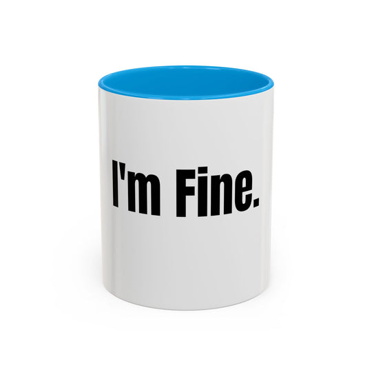 I’m Fine, ORCA Coatings Ceramic Mug