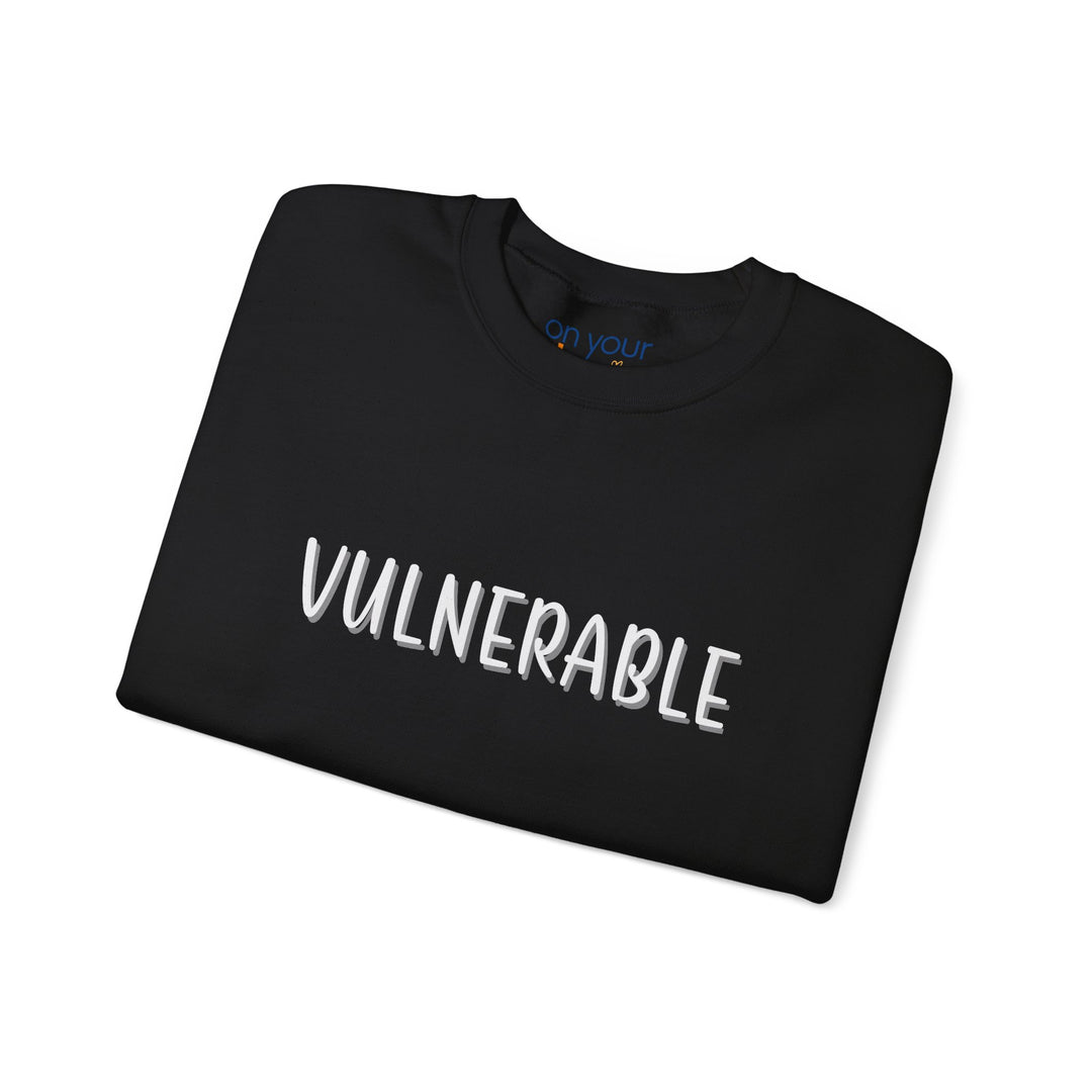 Vulnerable Crew Neck, Brave, Real, Honest Mental Health Apparel