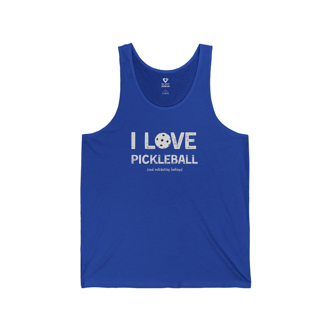 I like to play pickleball and validate feelings - Mental Health Awareness Unisex Tank Top