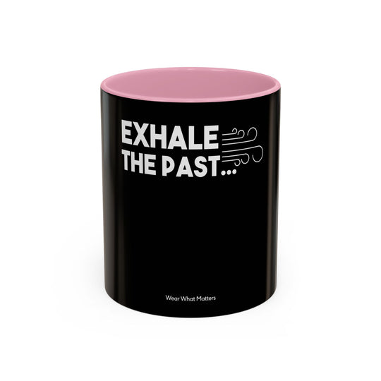 Exhale the Past, Inhale the Future – ORCA Coatings Ceramic Mug