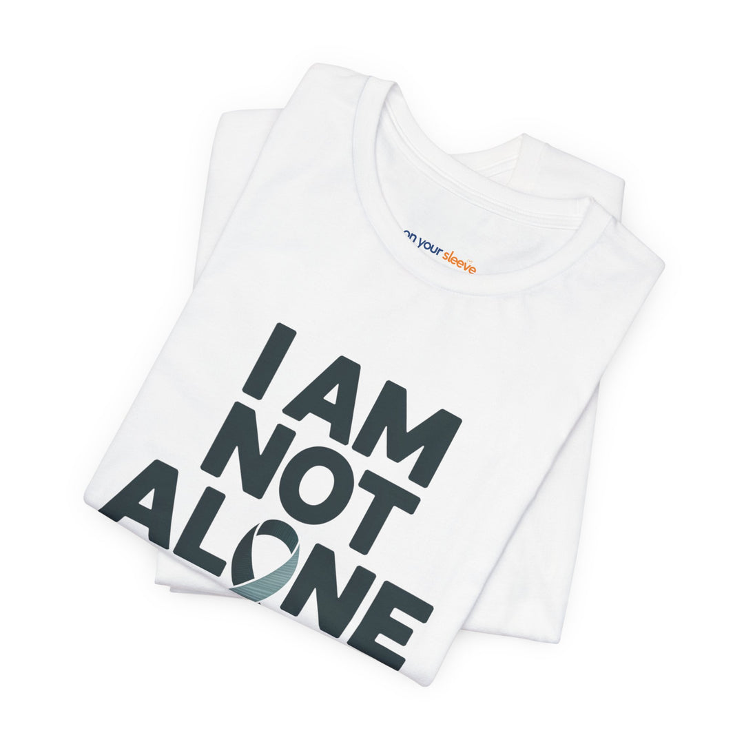 I AM NOT ALONE. Community Support T-shirt