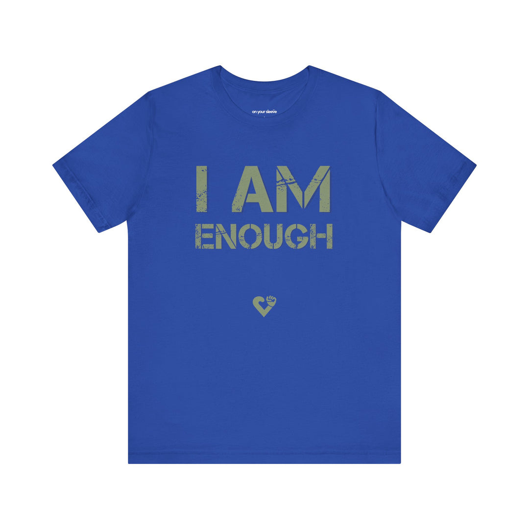 I AM ENOUGH Unisex Jersey Short Sleeve Tee - Positive Affirmation Tee