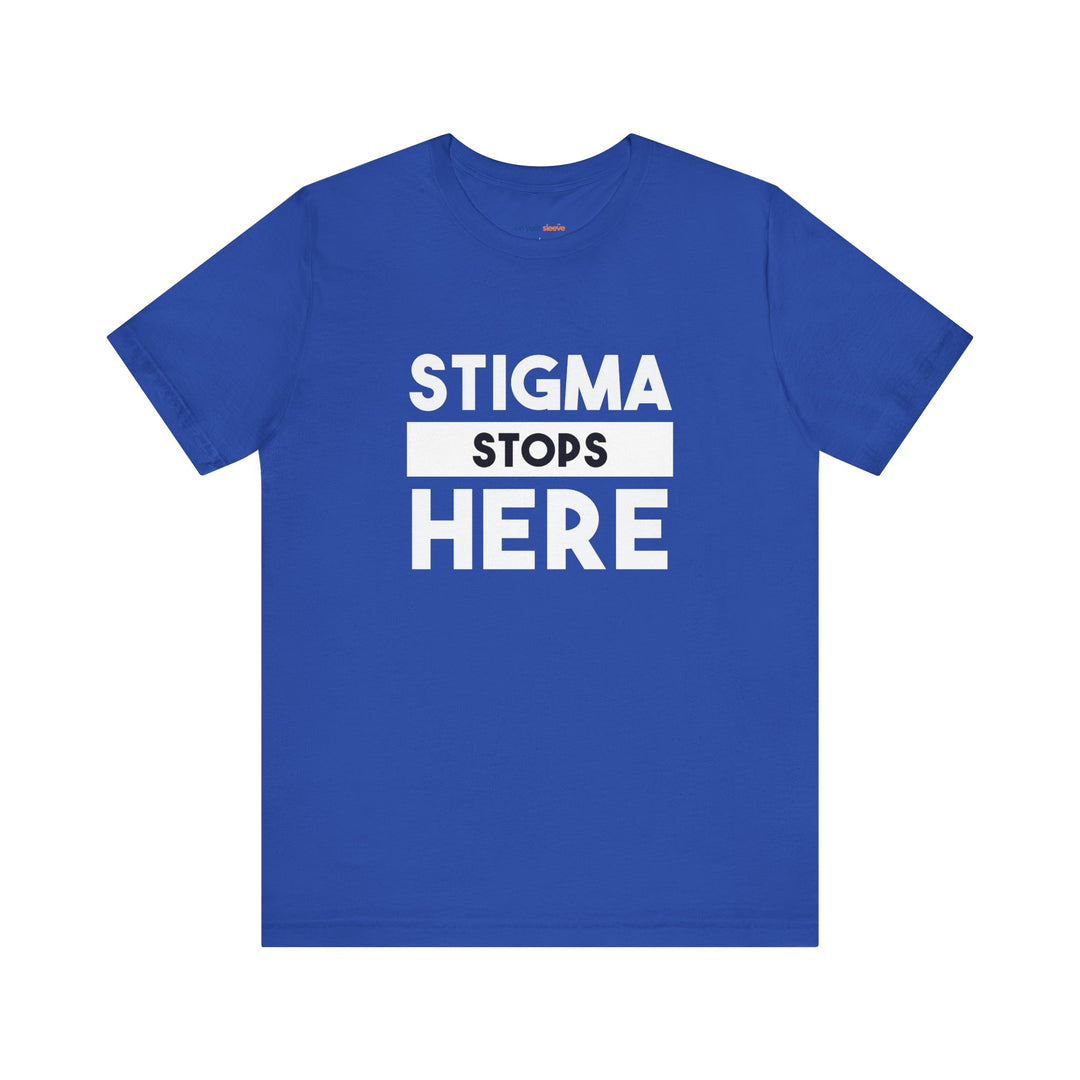 Stigma Stops Here - Mental Health Advocacy Shirt