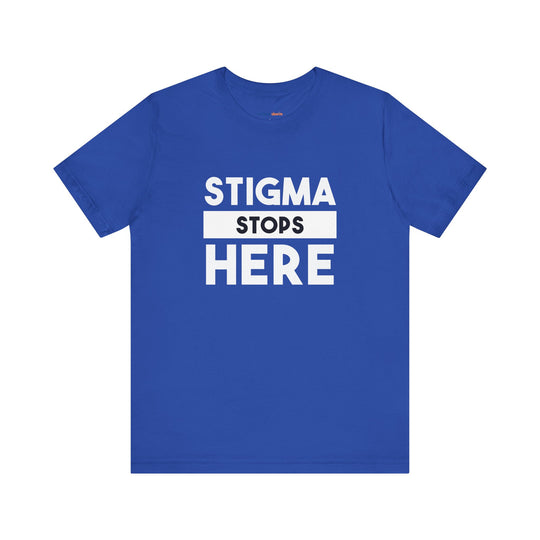 Stigma Stops Here - Mental Health Advocacy Shirt