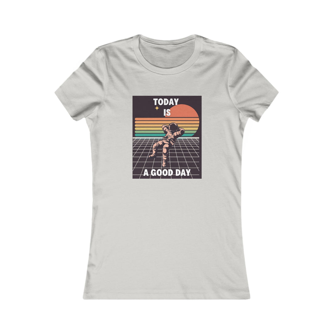 Today Is a Good Day, Uplifting Positive Vibes Tee for Women