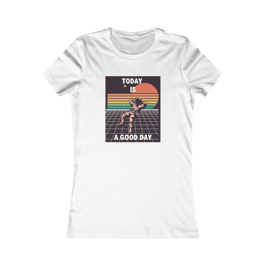 Today Is a Good Day, Uplifting Positive Vibes Tee for Women