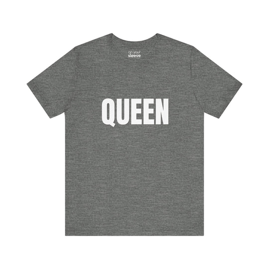 QUEEN. - Empowered Females for Mental Health T-Shirt