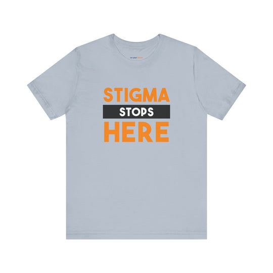 Stigma Stops Here - Mental Health Advocacy Shirt