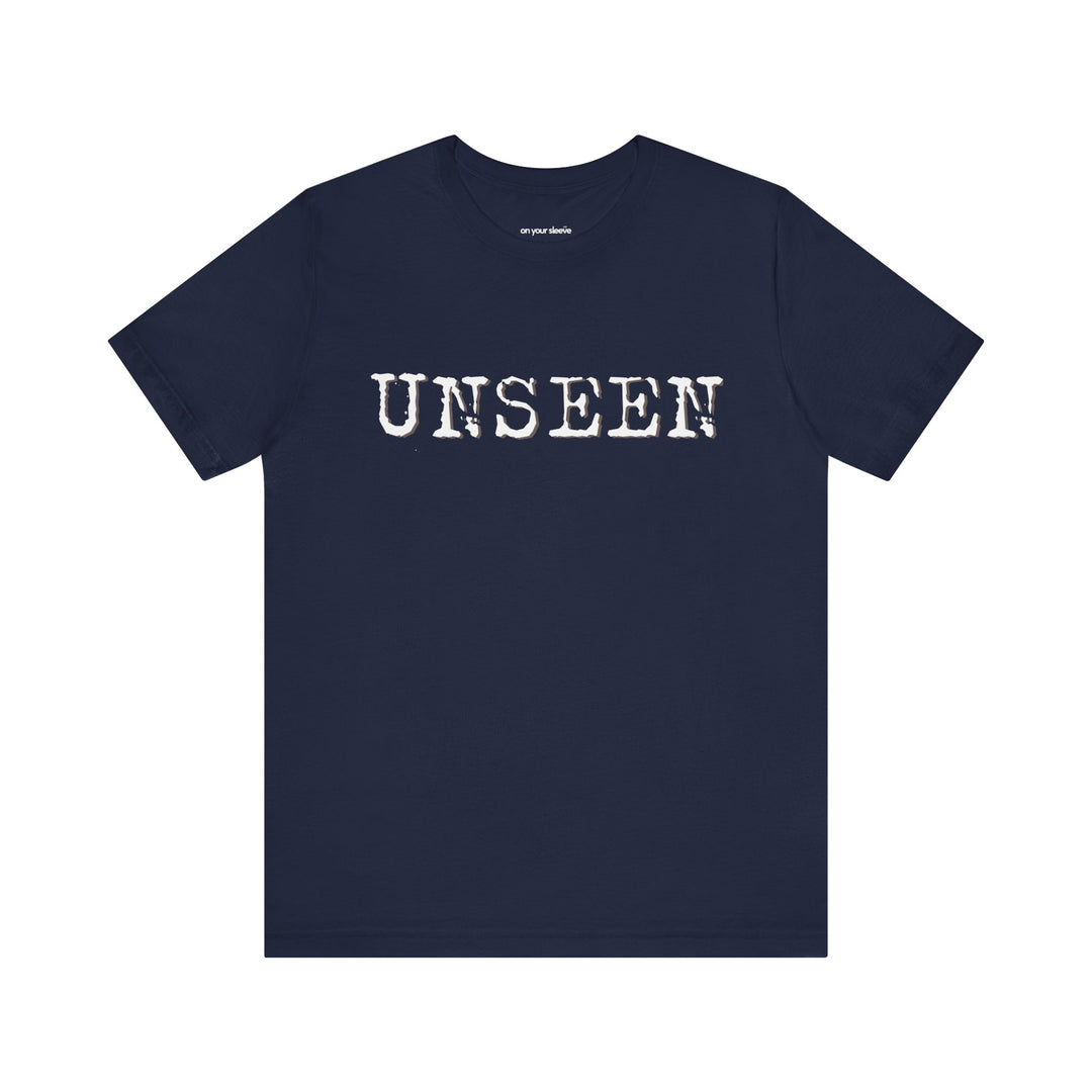 "UNSEEN." - Mental Health Awareness Shirt