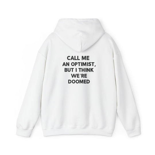 Optimist Doomed Hoodie, Funny Sarcastic Saying Jacket