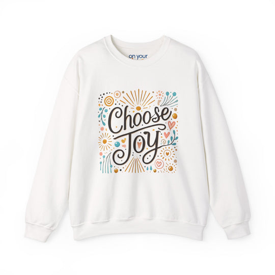 Choose Joy Crew Neck Positive Vibes Mental Health Sweatshirt