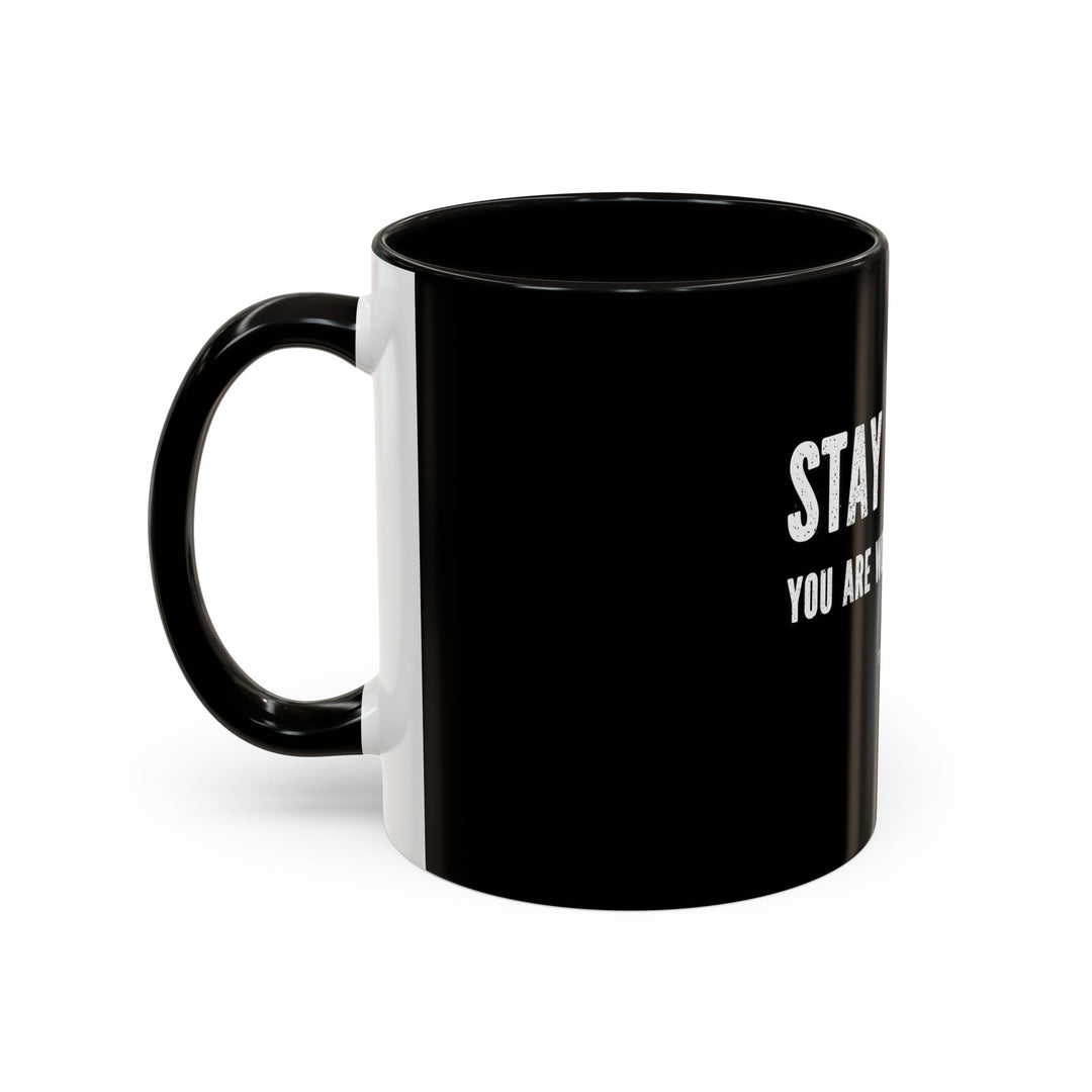Stay Strong, You Are Worth the Battle,  ORCA Coatings Ceramic Mug