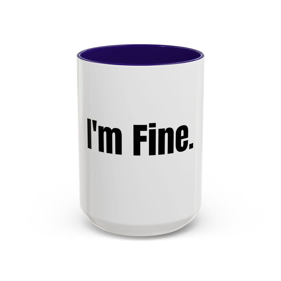 I’m Fine, ORCA Coatings Ceramic Mug