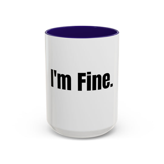 I’m Fine, ORCA Coatings Ceramic Mug