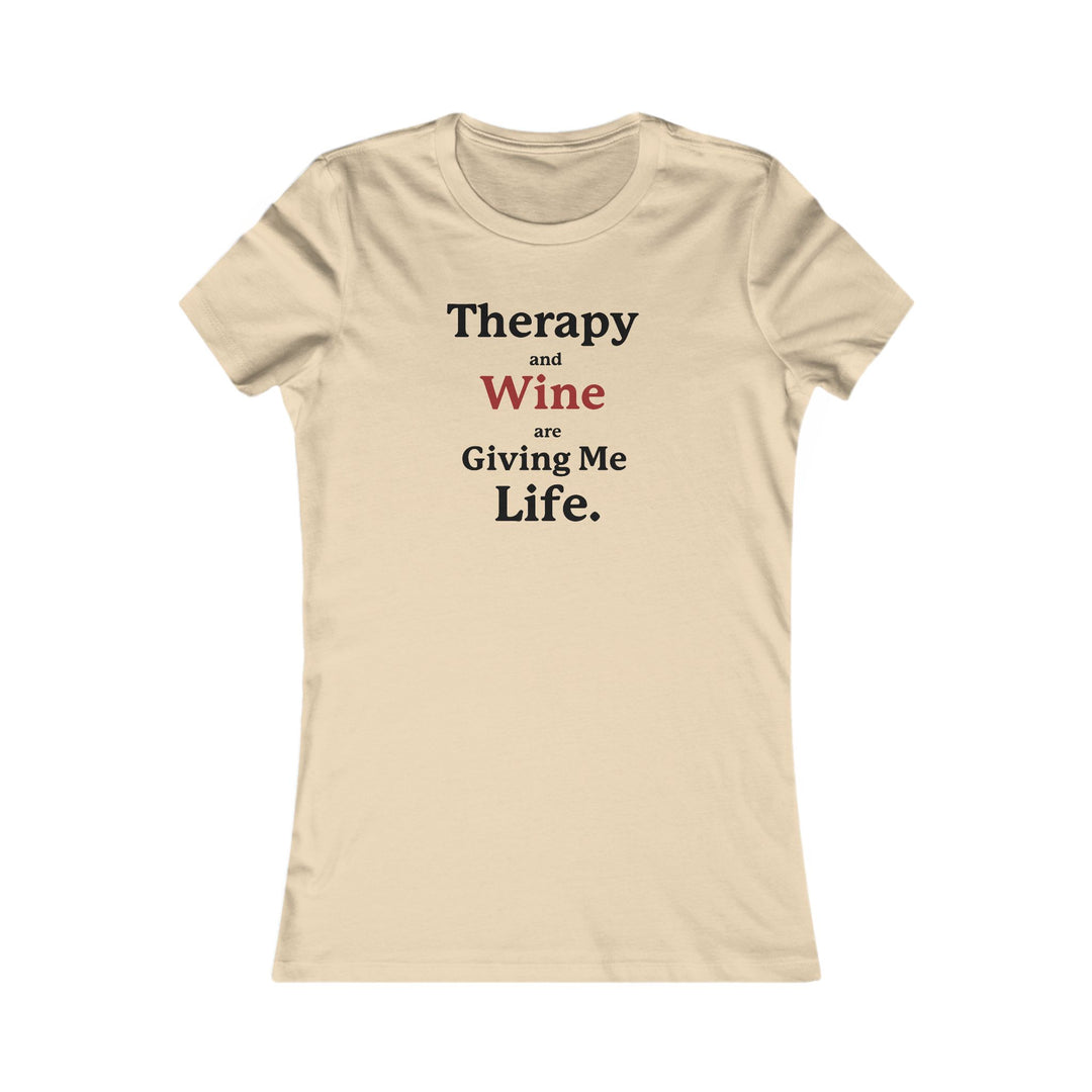 Therapy and Wine Are Giving Me Life, Mental Health & Humor Tee for Women