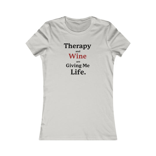 Therapy and Wine Are Giving Me Life, Mental Health & Humor Tee for Women