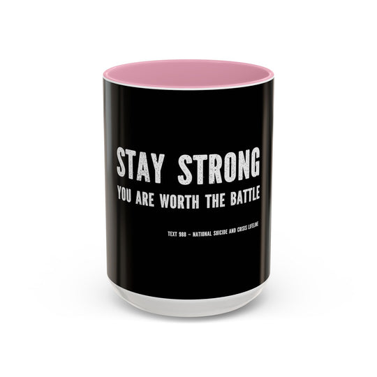 Stay Strong, You Are Worth the Battle,  ORCA Coatings Ceramic Mug