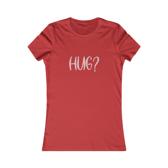 Hug?  Comfort and Connection Shirt for Women
