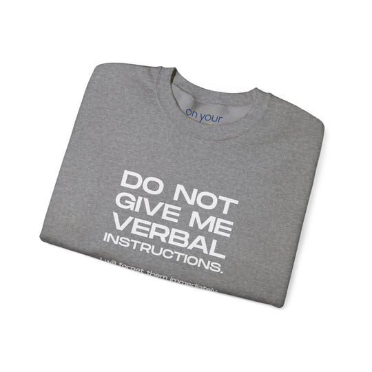 Funny ADHD crew neck, Do Not Give Me Verbal Instructions Sweatshirt