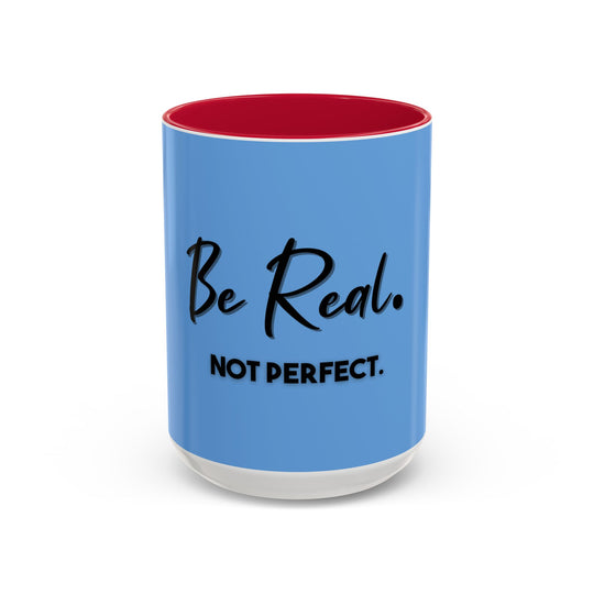 Be Real, Not Perfect – ORCA Coatings Ceramic Mug