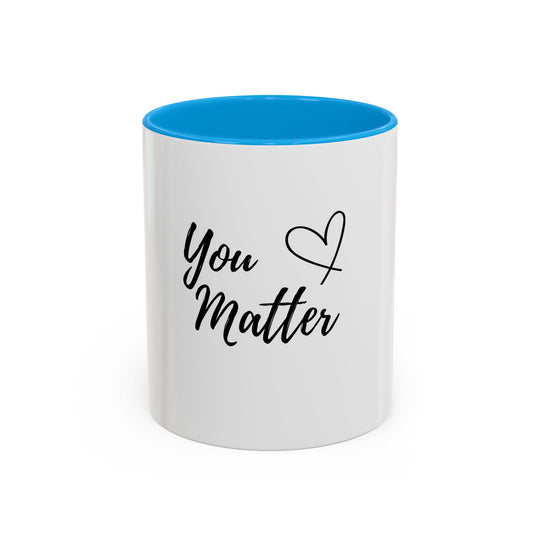 You Matter – ORCA Coatings Ceramic Mug
