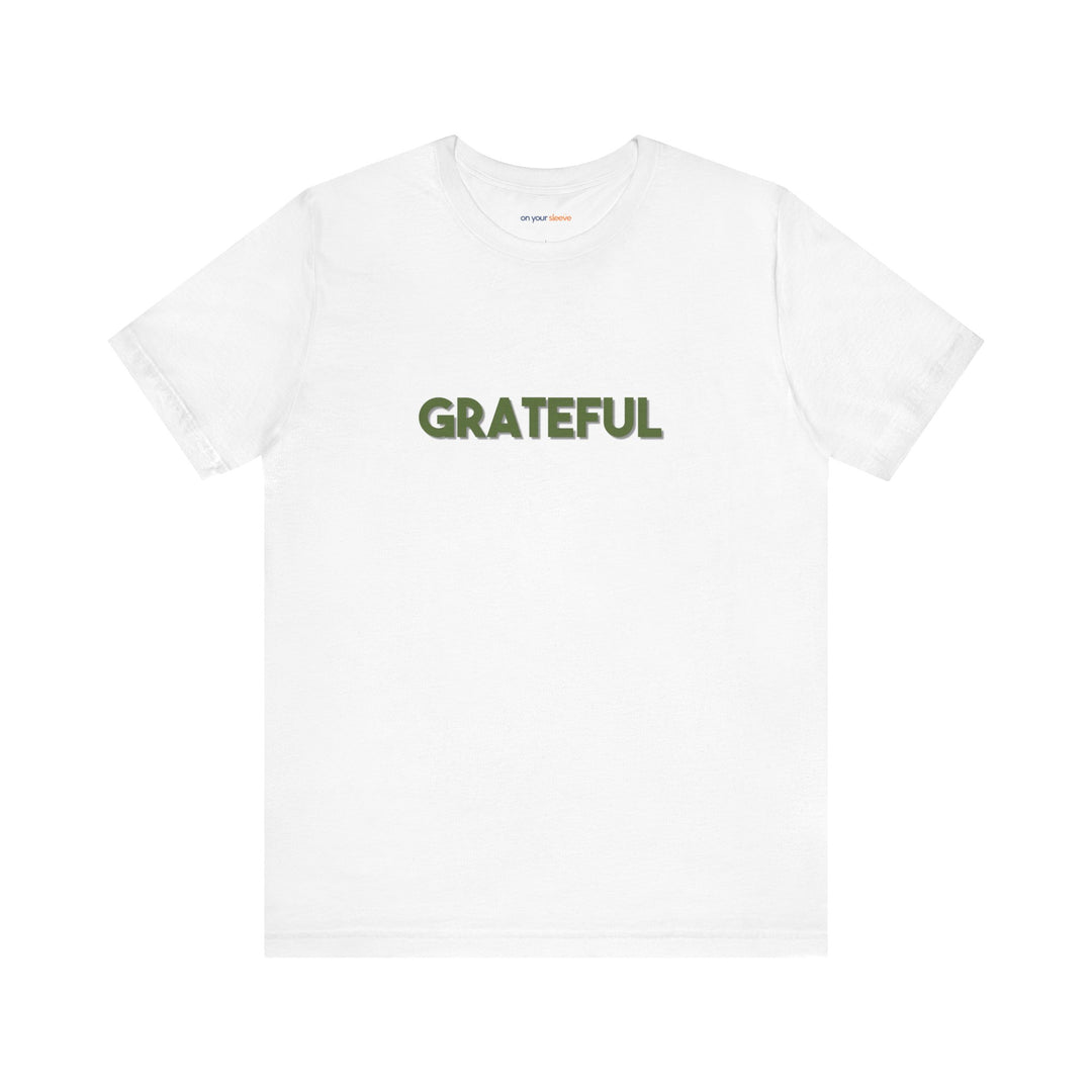 Grateful – Appreciation Mental Health - T-Shirt