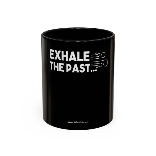 Exhale the Past, Inhale the Future – ORCA Coatings Ceramic Mug