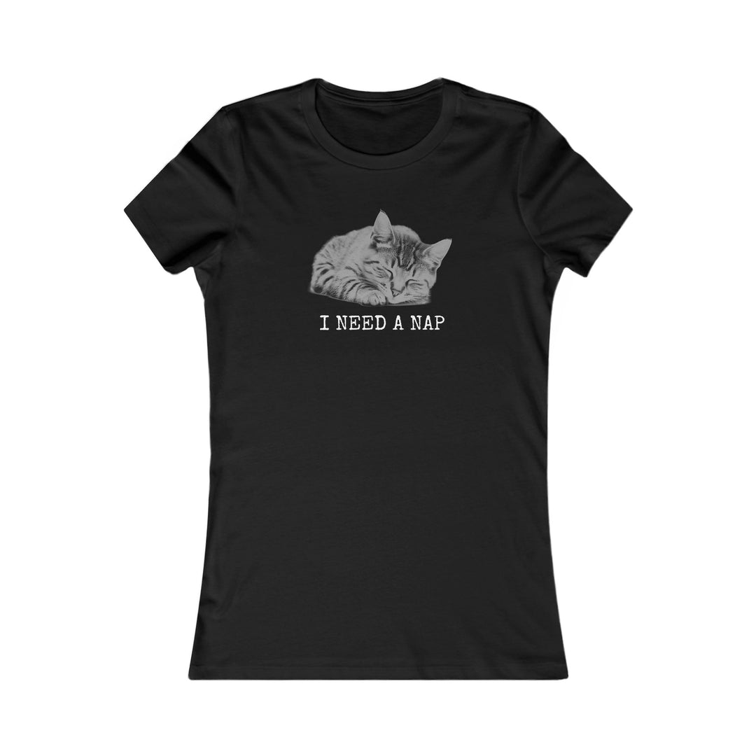I Need a Nap. Funny Relatable Shirt for Tired Women