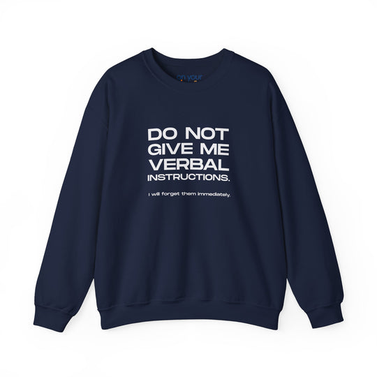 Funny ADHD crew neck, Do Not Give Me Verbal Instructions Sweatshirt